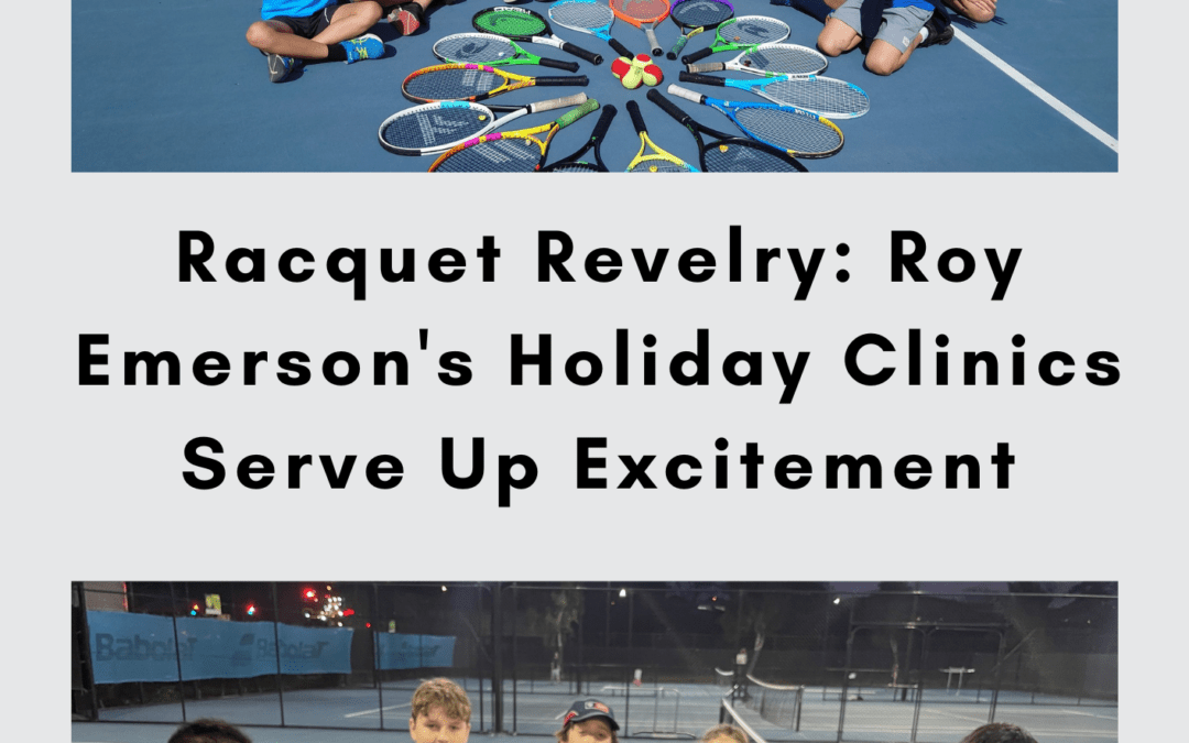 Racquet Revelry: Roy Emerson’s Holiday Clinics Serve Up Excitement